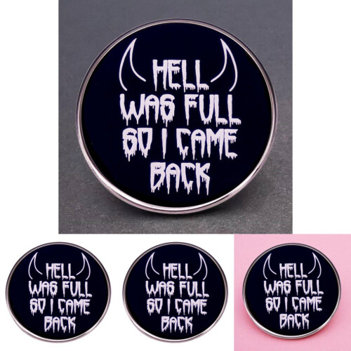 Is Hell Full So Im Back Statement Καρφίτσα Μοναδικό αξεσουάρ Satanic Demon Met 2