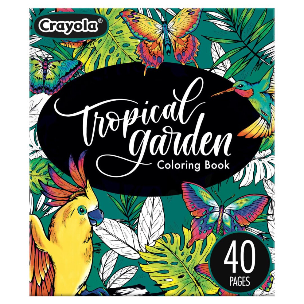 Crayola Tropical Garden Adult Coloring Book (40pgs)  Adult Coloring Pages  Stress Relief Activity  Gift for Teens & Adults  9+