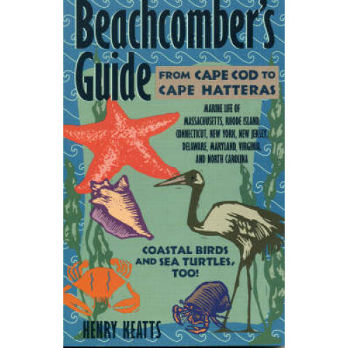 Beachcomber's Guide from Cape Cod to Cape Hatteras