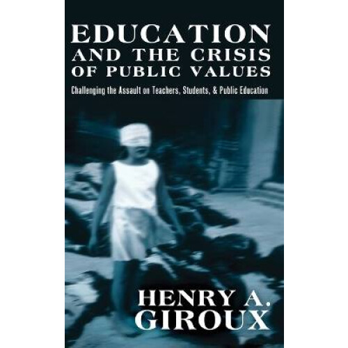 Education and the Crisis of Public Values