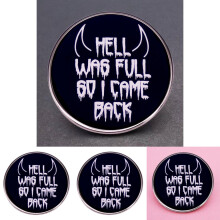De hel is vol, dus ik ben terug Verklaring broche Unieke satanische demon metalen pin accessoire