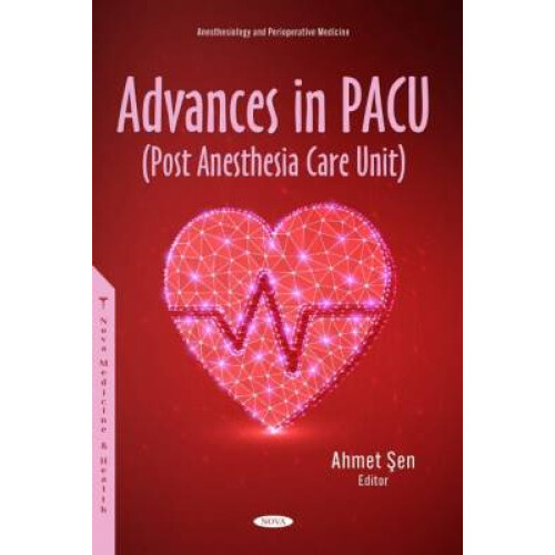 Advances in PACU (Post Anesthesia Care Unit)