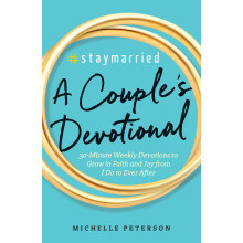 #Staymarried: A Couples Devotional: 30Minute Weekly Devotions to Grow In Faith And Joy from I Do to Ever After