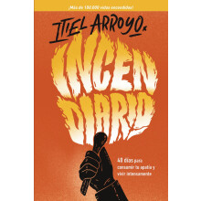 Incendiario: 40 d?as para consumir tu apat?a y vivir intensamente (Spanish Edition)