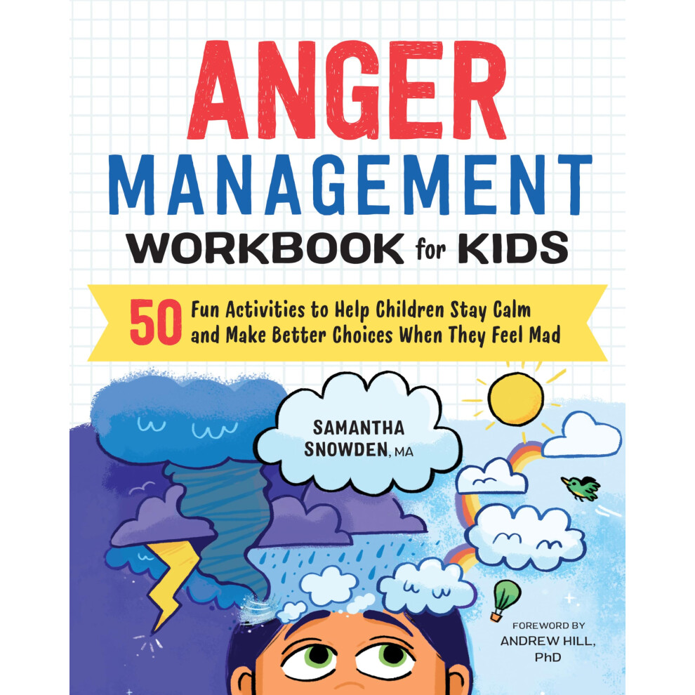 Real Techniques Anger Management Workbook For Kids: 50 Fun Activities To Help Children Stay Calm And Make Better Choices When They Feel Mad (Hea