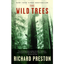 The Wild Trees: A Story of Passion and Daring