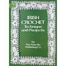 Irish Crochet: Technique and Projects (Dover Crafts: Crochet)