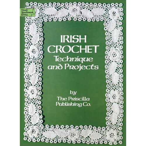 Irish Crochet: Technique and Projects (Dover Crafts: Crochet)
