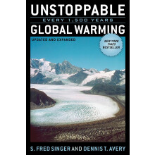 Unstoppable Global Warming: Every 1,500 Years, Updated and Expanded Edition