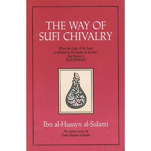 The Way of Sufi Chivalry