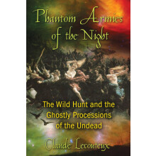 Phantom Armies of the Night: The Wild Hunt and the Ghostly Processions of the Undead