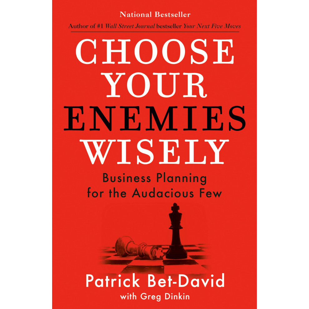 Choose Your Enemies Wisely : Business Planning For The Audacious Few Patrick Bet-David - Image 7