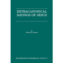 Extracanonical Sayings of Jesus (Resources for Biblical Study)