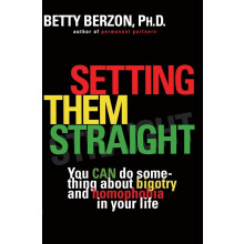 Setting Them Straight: You CAN Do Something About Bigotry and Homophobia in Your Life