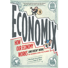 Economix: How Our Economy Works (and Doesn't Work), in Words and Pictures - Book