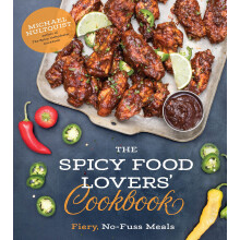 The Spicy Food Lovers Cookbook: Fiery, NoFuss Meals