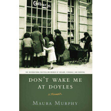 Don't Wake Me at Doyles: A Memoir