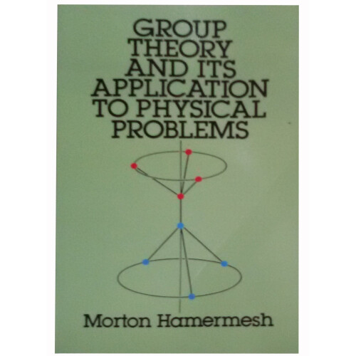 Group Theory and Its Application to Physical Problems (Dover Books on Physics) 1