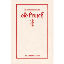 An Introduction to Old French (Introductions to Older Languages)