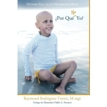 Por Que No Yo?: Historia Real de Un Milagro En Miami (Spanish Edition)