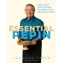 Essential Ppin: More Than 700 AllTime Favorites from My Life in Food