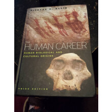 The Human Career: Human Biological and Cultural Origins, Third Edition