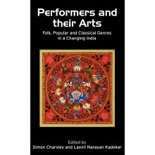 Performers and Their Arts: Folk, Popular and Classical Genres in a Changing India
