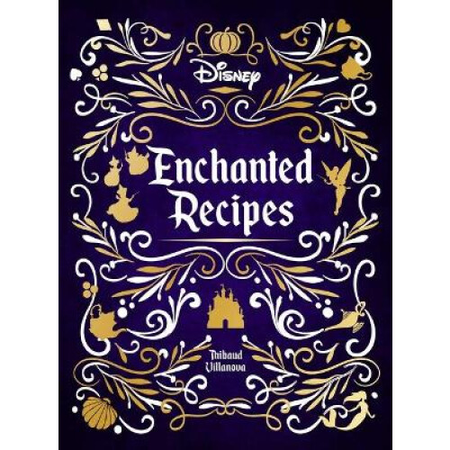 Disney Enchanted Recipes Cookbook