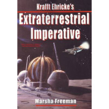 Krafft Ehricke's Extraterrestrial Imperative