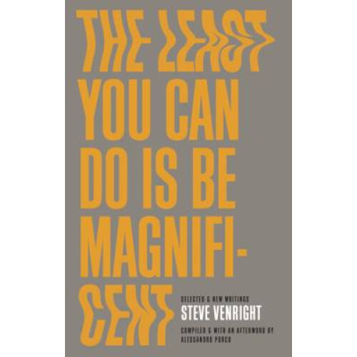 The Least You Can Do Is Be Magnificent