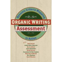 Organic Writing Assessment Dynamic Criteria Mapping in Action