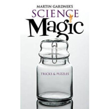 Martin Gardners Science Magic by Martin Gardner Paperback Book