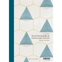 Sustainable Fashion and Textiles by Fletcher Kate Centre for Sustainab