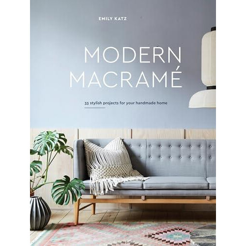Modern Macrame by E Katz Hardcover Book