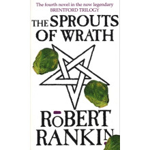 The Sprouts Of Wrath by Robert Rankin Paperback Book