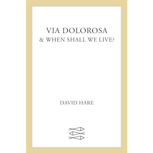 Via Dolorosa by David Hare Paperback Book