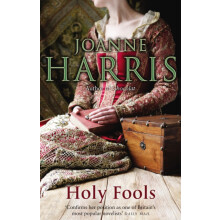 Holy Fools by Joanne Harris Paperback Book