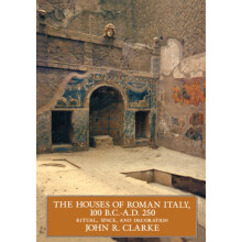 The Houses of Roman Italy 100 B.C. A.D. 250 by John R. Clarke Paperbac