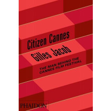 Citizen Cannes by Gilles Jacob Hardcover Book