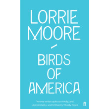 Birds of America by Lorrie Moore Paperback Book