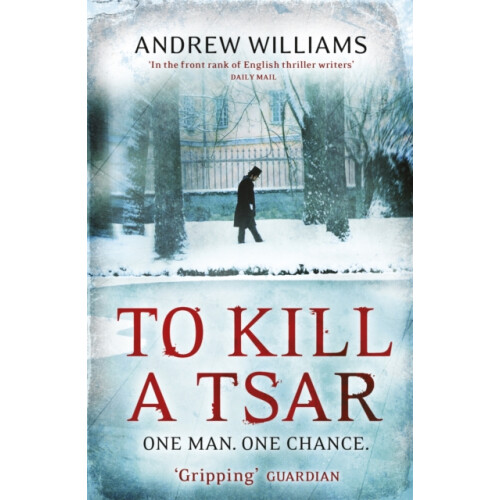 To Kill a Tsar by Andrew Williams Paperback Book