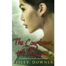 The Courtesan and the Samurai by Lesley Downer Paperback Book