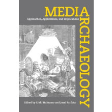Media Archaeology by Erkki Huhtamo Paperback Book