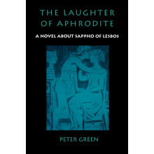 The Laughter of Aphrodite by Peter Green Paperback Book