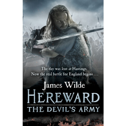 Hereward The Devils Army The Hereward Chronicles book 2 by James Wilde