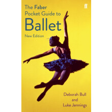 The Faber Pocket Guide to Ballet by Deborah Bull Paperback Book