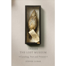 Inside the Lost Museum by Steven Lubar Hardcover Book