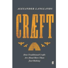 Craeft by Alexander Langlands Hardcover Book