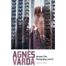 Agnes Varda between Film Photography and Art by Rebecca J. DeRoo Paper