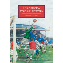 The Arsenal Stadium Mystery by Leonard Gribble Paperback Book